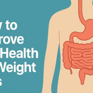 how to improve gut health for weight loss